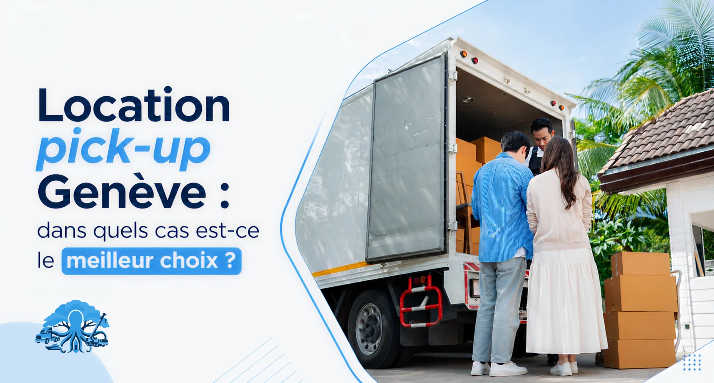 Location pick-up Genève dans quels cas est-ce le meilleur choix | Octi