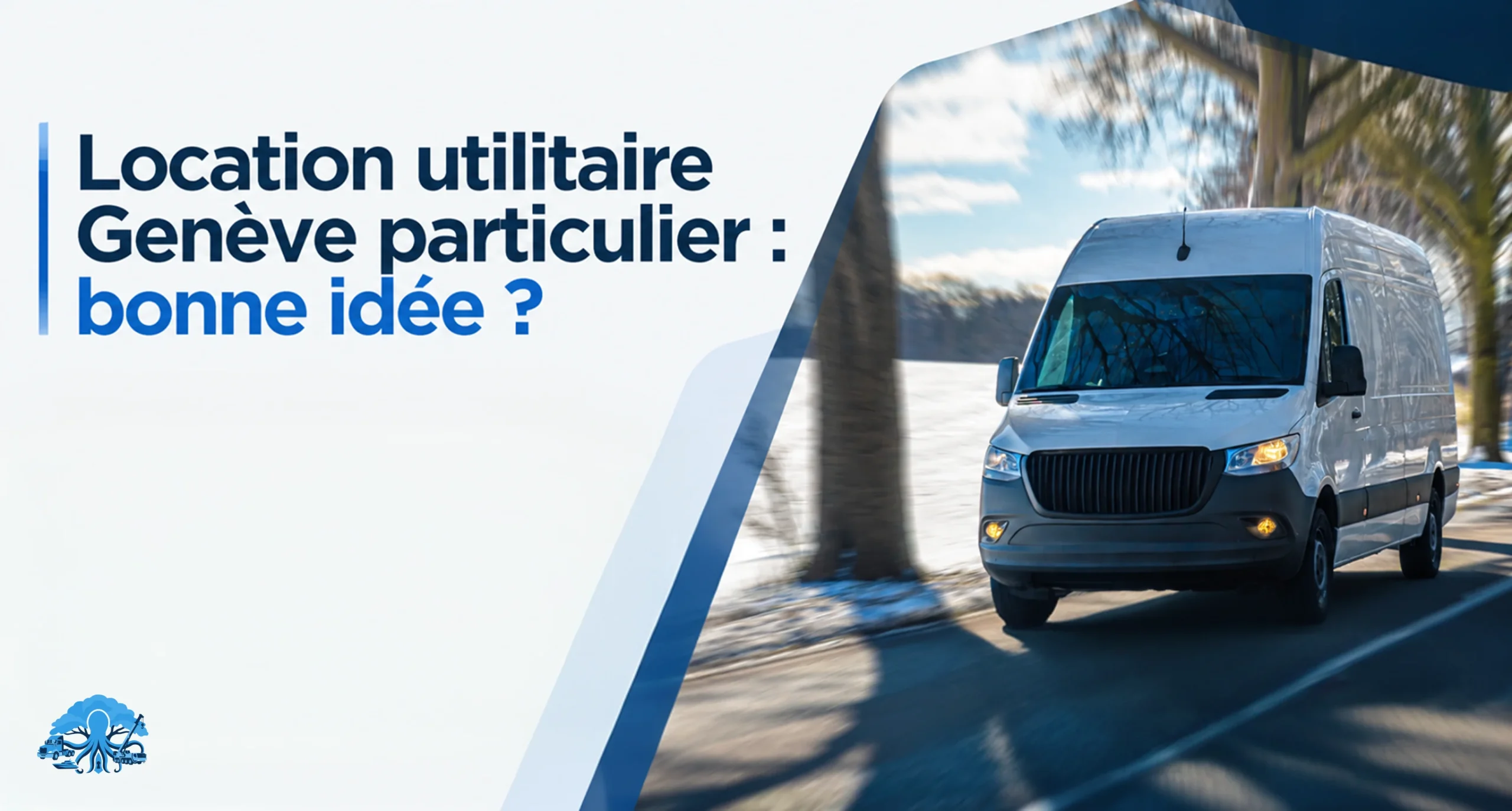 Location utilitaire Genève particulier : bonne idée ? | Octi