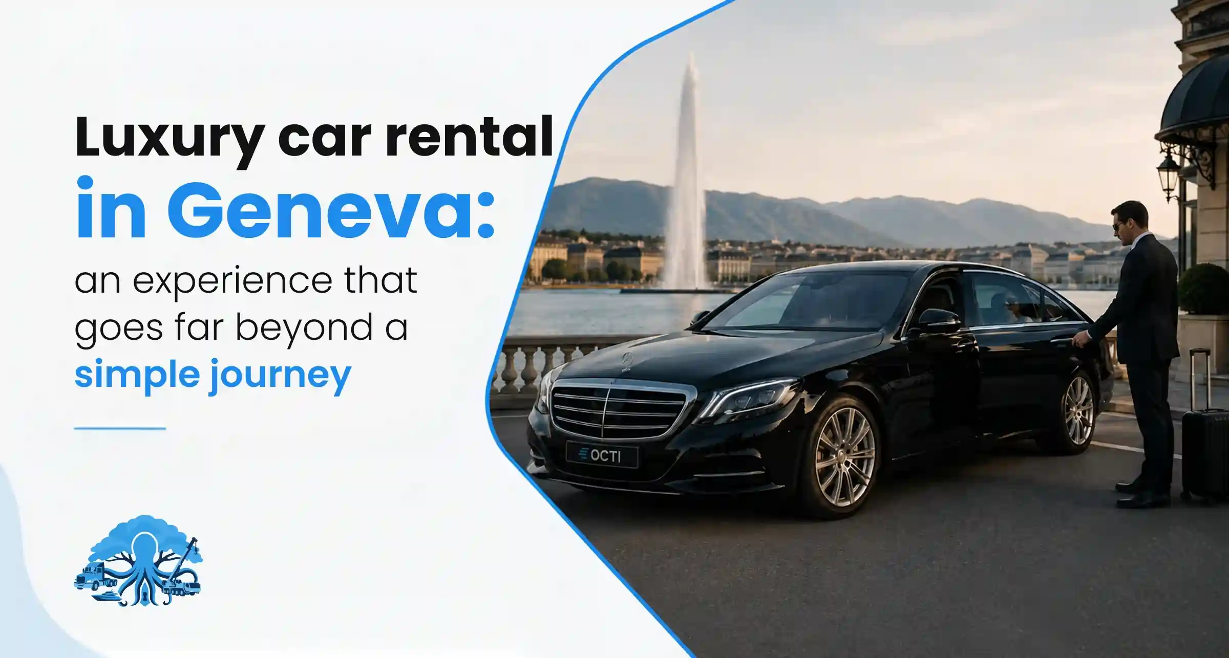 Location voiture de luxe Genève expérience bien plus qu'un simple trajet | Octi