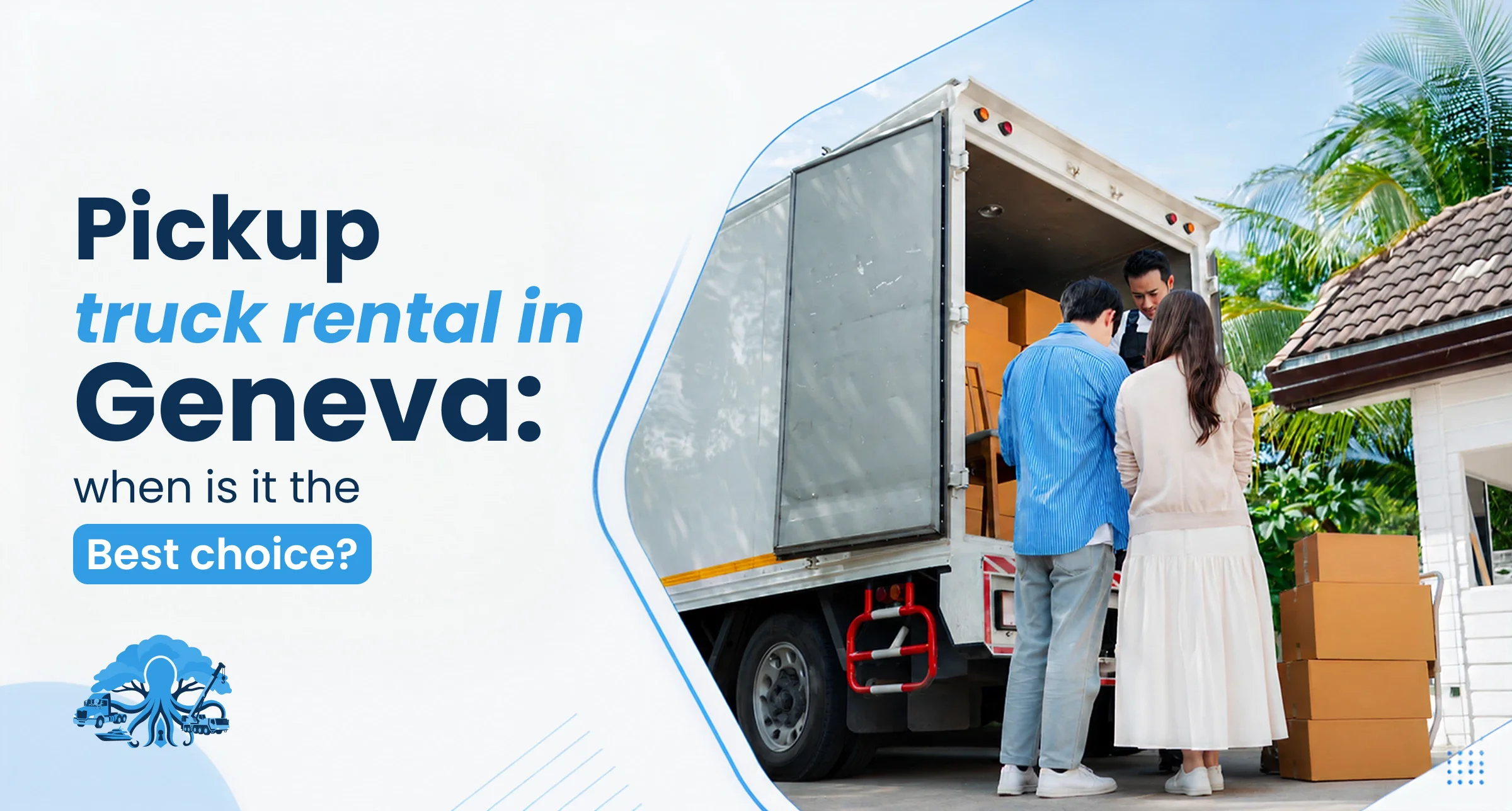 Pickup Truck Rental in Geneva When Is It the Best Choice | Octi