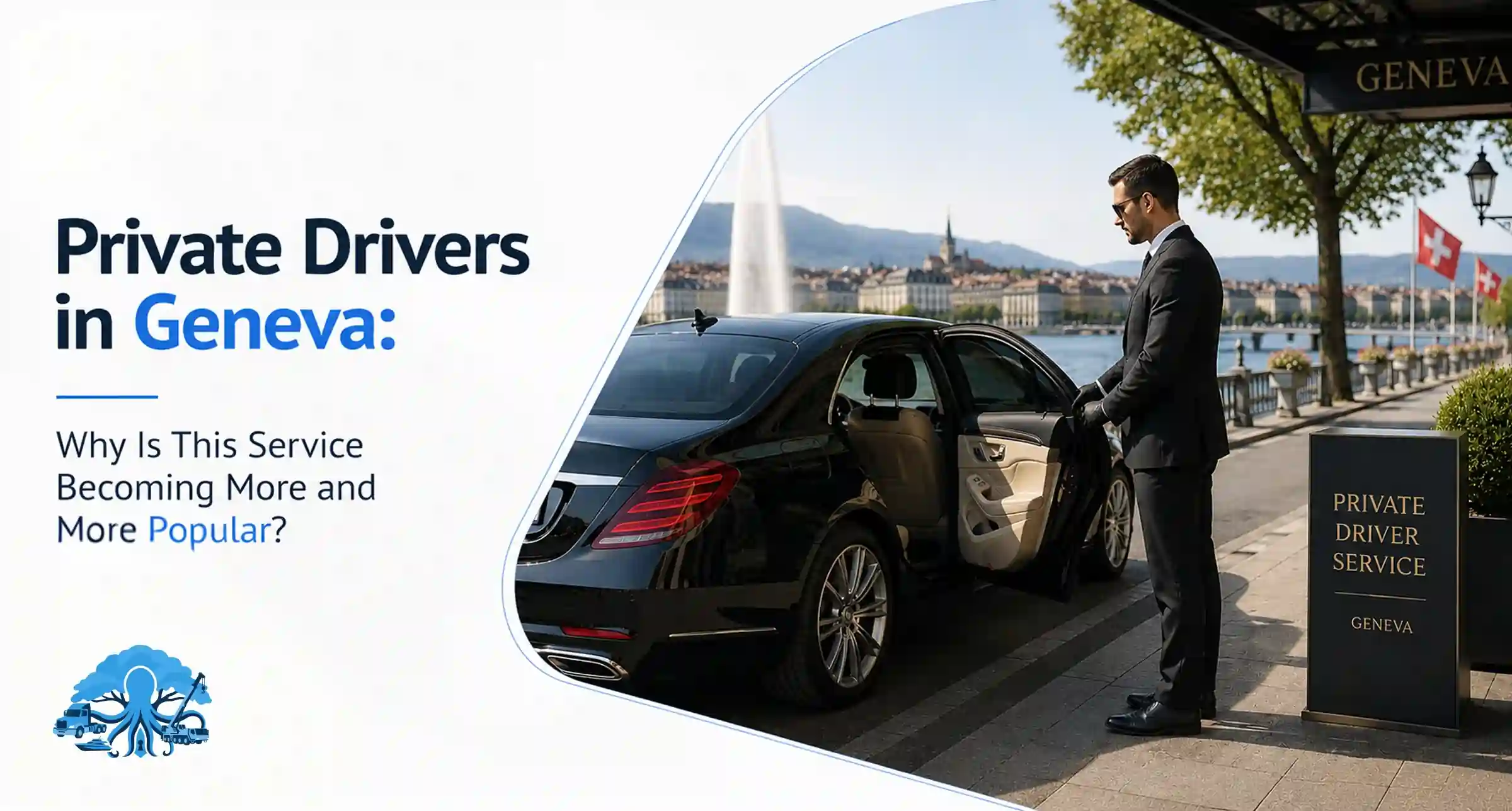 Private Drivers in Geneva: Why Is This Service Becoming More and More Popular?
