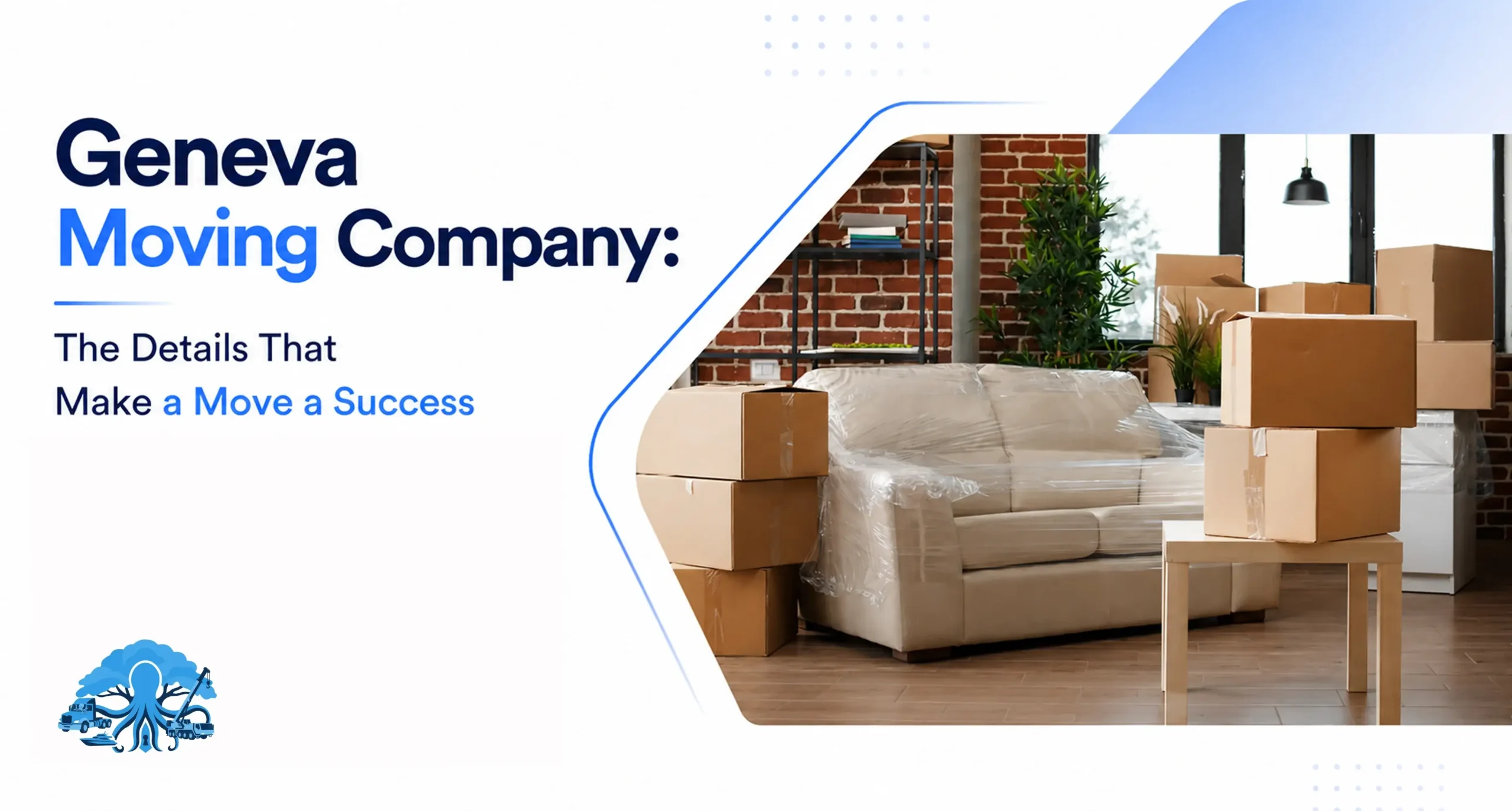 Geneva Moving Company: The Details That Make a Move a Success